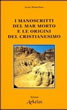 I Manoscritti del Mar Morto e Le Origini del Cristianesimo