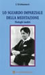 Lo sguardo imparziale della meditazione